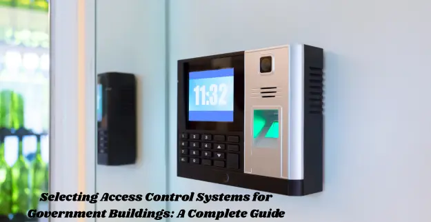 Access Control Systems for Government Buildings