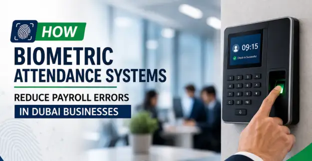 Biometric Attendance Systems in Dubai