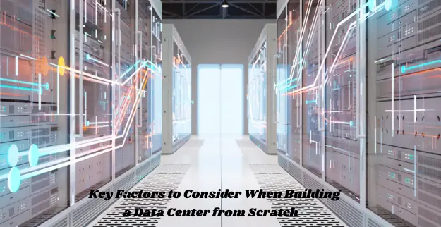 Key Factors to Consider When Building a Data Center