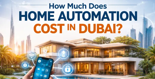 Home Automation Cost in Dubai Smart Home Dubai