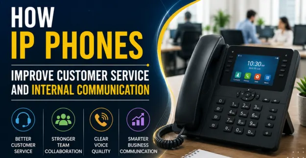 How IP Phones Improve Customer Service and Internal Communication
