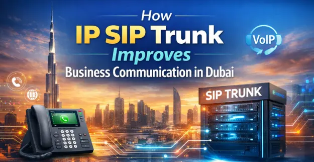 How IP SIP Trunk Improves Business Communication in Dubai