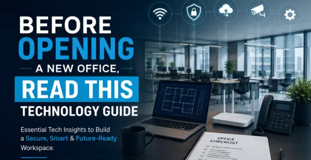Before Opening a New Office, Read This Technology Guide