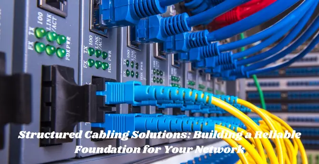 Structured Cabling Solutions in Dubai
