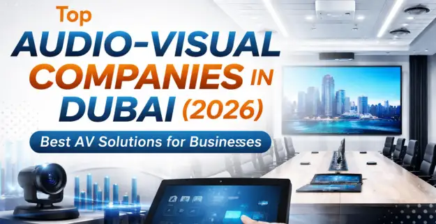 Top Audio Visual Companies in Dubai