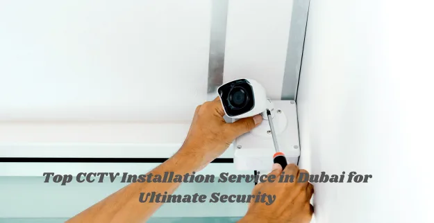 CCTV Installation in Dubai